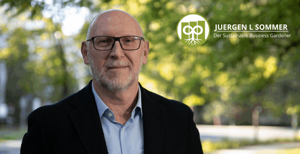 JUERGEN L SOMMER-Der Sustainable Business Gardener
